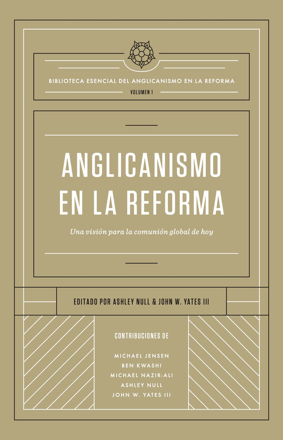 Anglicanismo en la Reforma: Una visión para la comunión global de hoy [EBOOK]