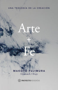 Arte y fe: Una teología de la creación (Ebook)