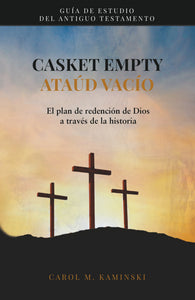 CASKET EMPTY (ATAÚD VACÍO): Guía de estudio del Antiguo Testamento