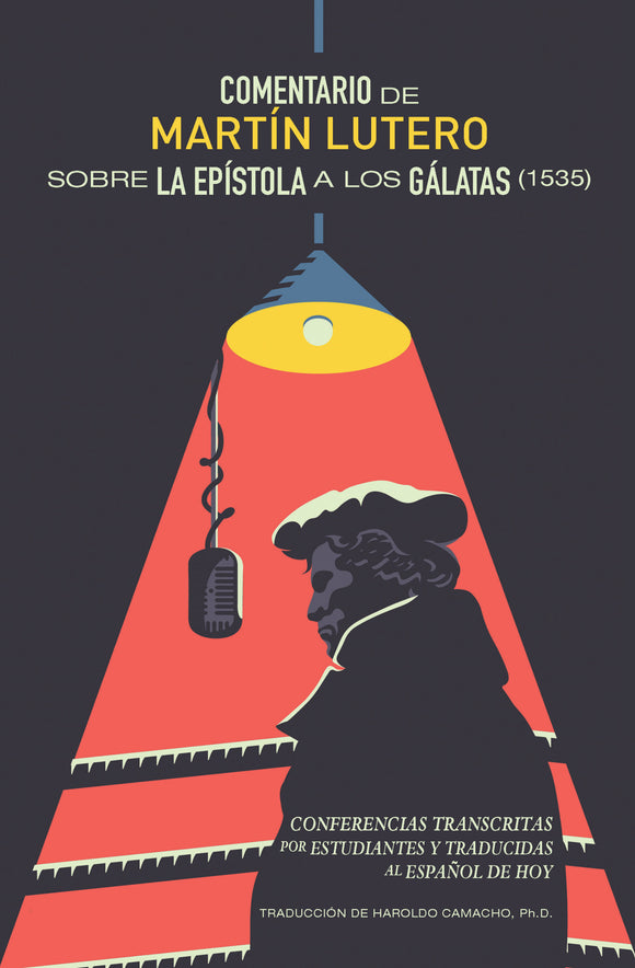 Comentario de Martín Lutero sobre la Epístola de San Pablo a los Gálatas (Ebook)