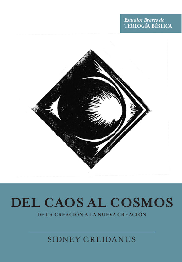 Del caos al cosmos: De la creación a la nueva creación