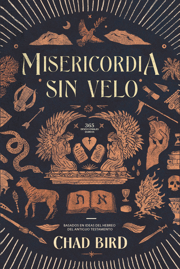 Misericordia sin velo: 365 devocionales diarios basados en ideas del hebreo del Antiguo Testamento (Ebook)