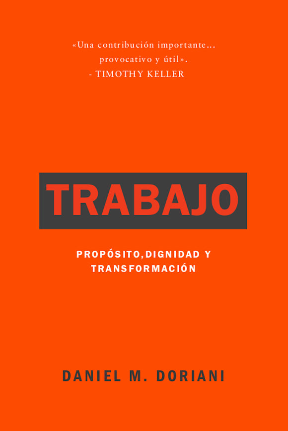 Trabajo: Propósito, dignidad y transformación